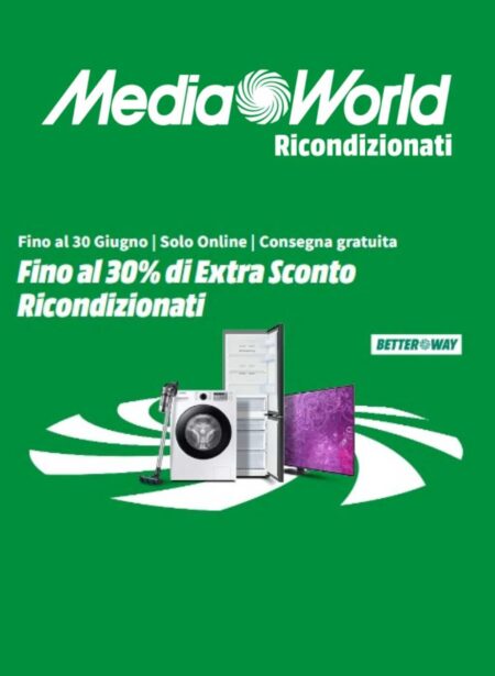 Offerte Ricondizionati Mediaworld fino al 30 giugno 2024