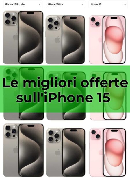 Le migliori offerte per iPhone 15: guida completa per risparmiare sul tuo nuovo iPhone