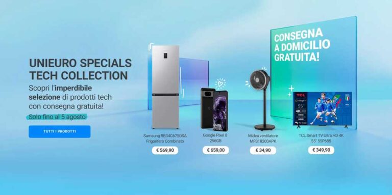 Unieuro Tech Collection fino al 5 agosto 2024